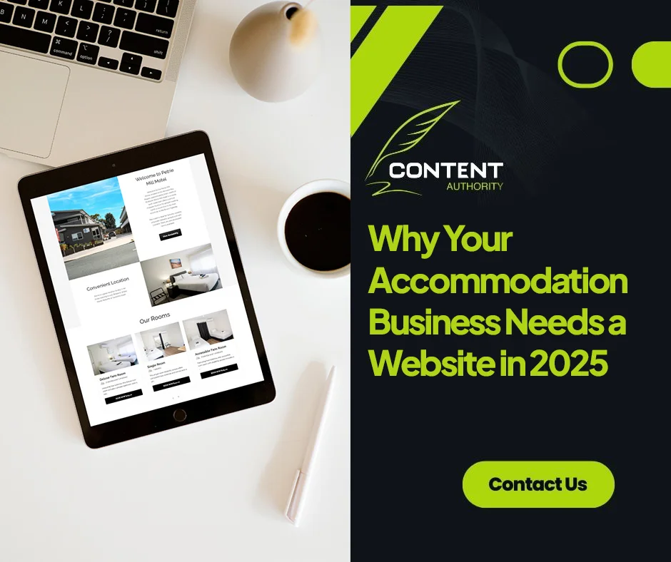 Why Your Accommodation Business Needs a Website in 2025 - contentauthority-com-au