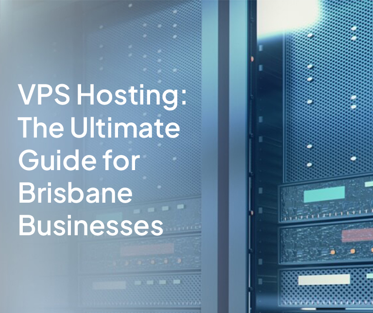 VPS Hosting: The Ultimate Guide for Brisbane Businesses